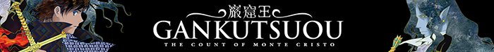 Gankutsuou The Count of Monte Cristo